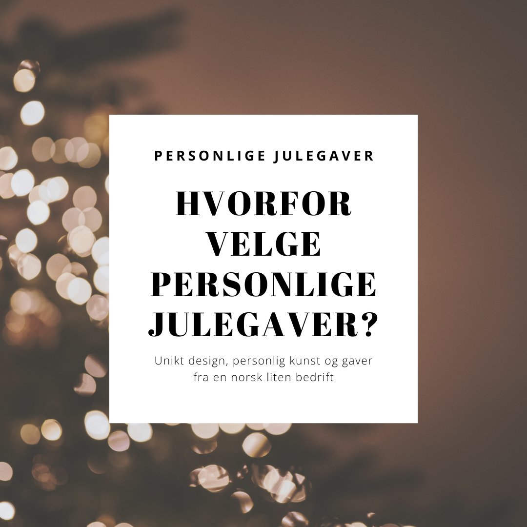Julegaver med omtanke – unike og personlige gaver fra en norsk liten bedrift