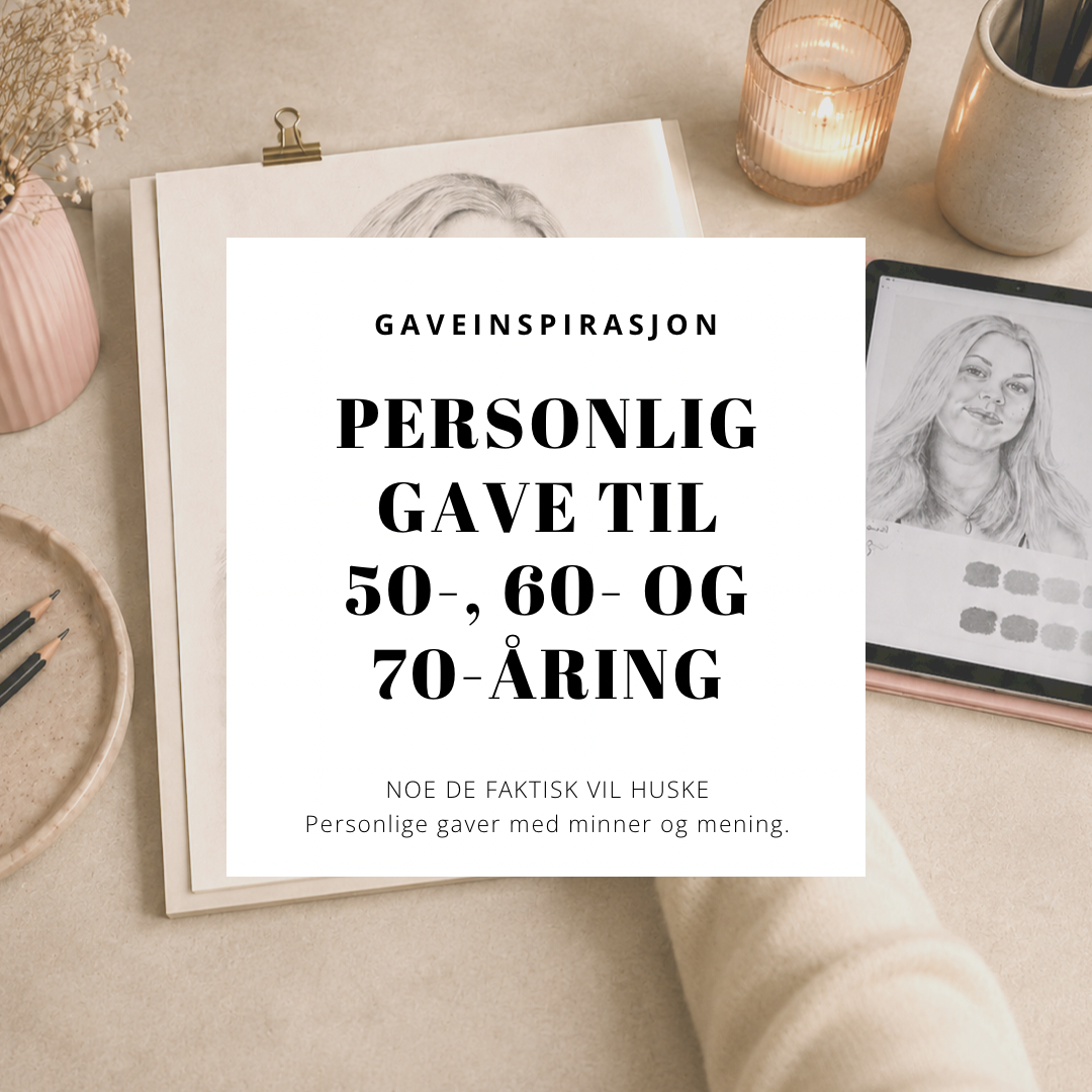 Personlig gave til 50-, 60- og 70-åring – noe de faktisk vil huske